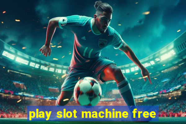 play slot machine free