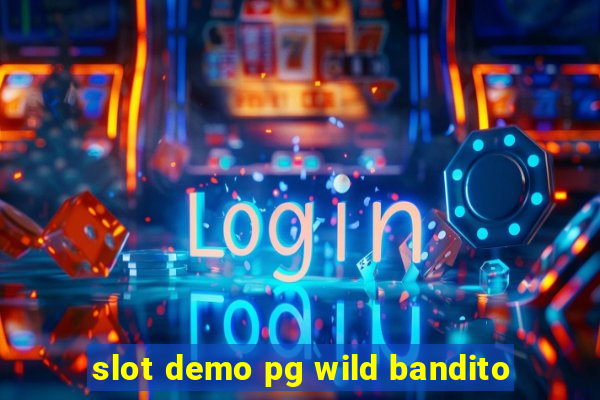 slot demo pg wild bandito