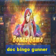 doc bingo gunner