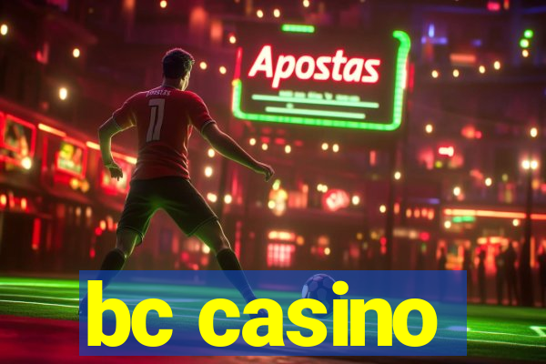 bc casino