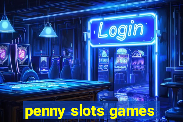 penny slots games