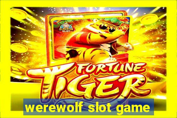 werewolf slot game