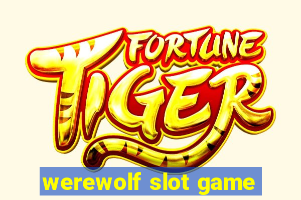 werewolf slot game