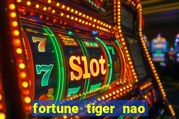 fortune tiger nao esta pagando