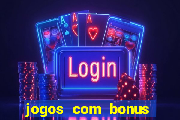 jogos com bonus sem depósito