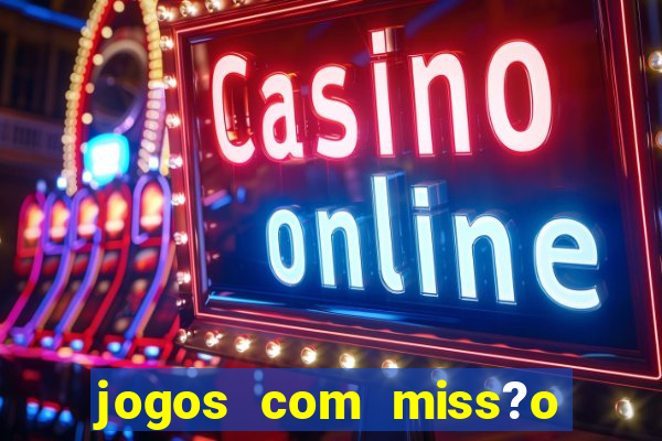 jogos com miss?o slots grátis