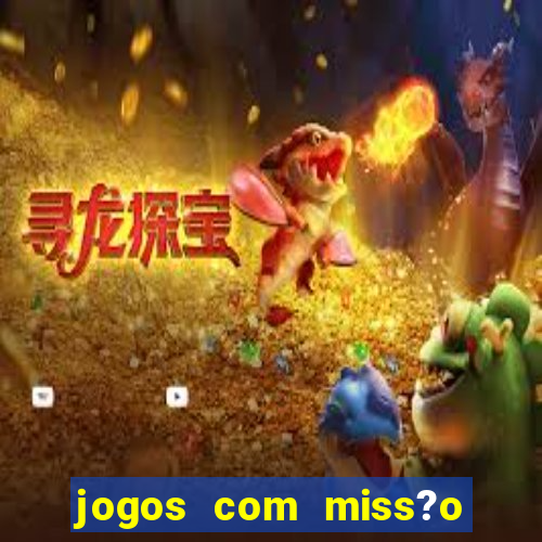 jogos com miss?o slots grátis