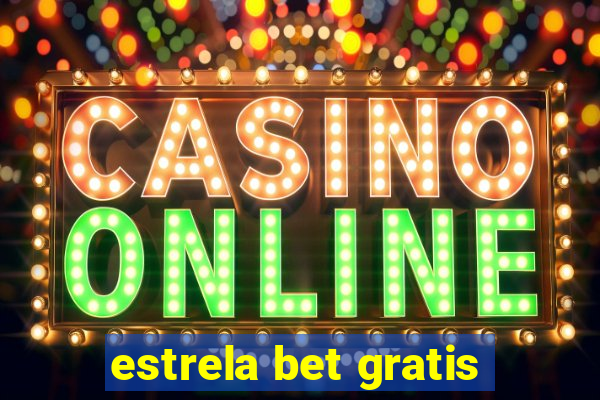 estrela bet gratis