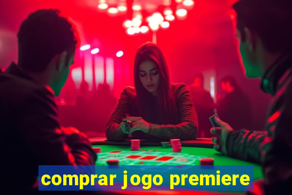 comprar jogo premiere