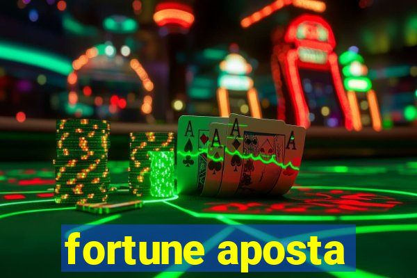 fortune aposta