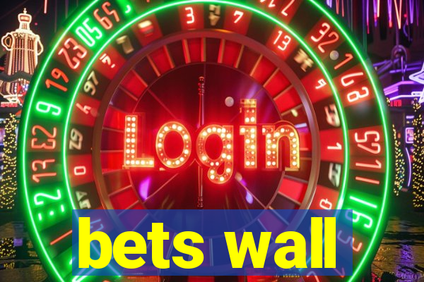 bets wall