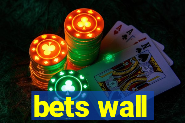 bets wall