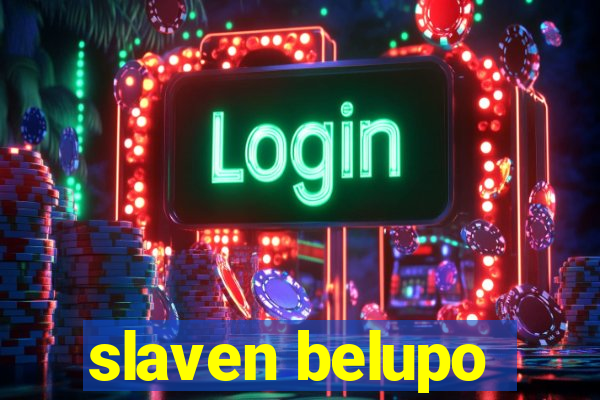 slaven belupo