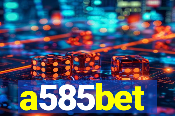 a585bet