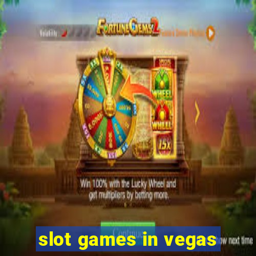 slot games in vegas