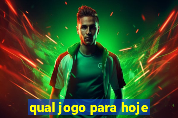 qual jogo para hoje