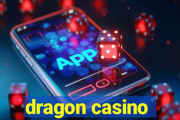 dragon casino