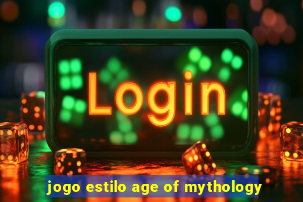 jogo estilo age of mythology