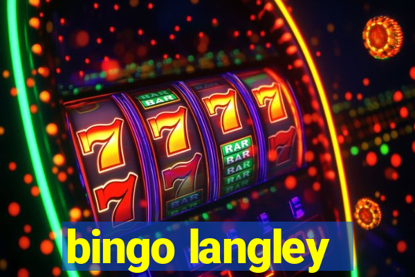 bingo langley