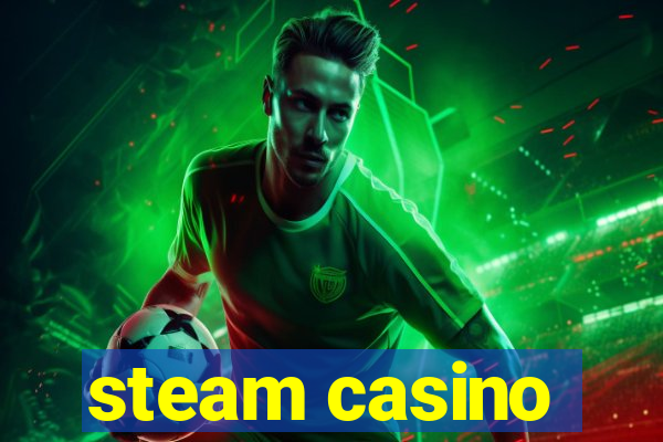 steam casino