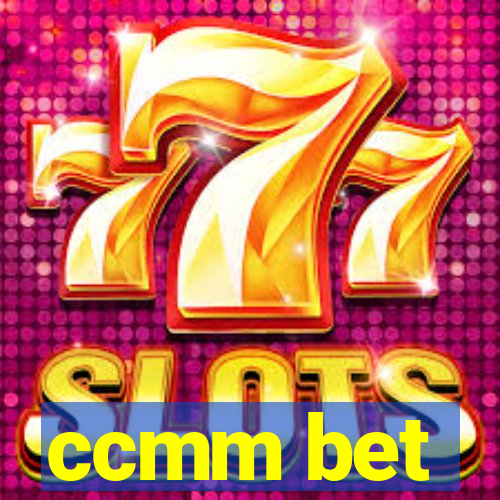 ccmm bet