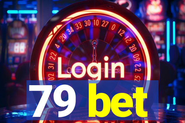 79 bet