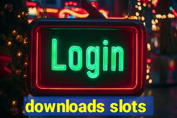 downloads slots