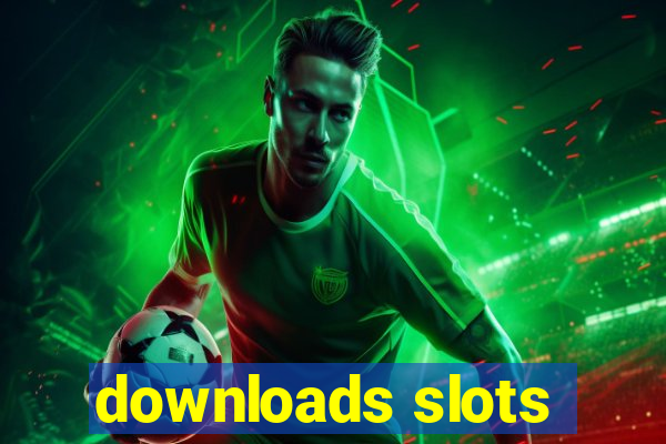 downloads slots