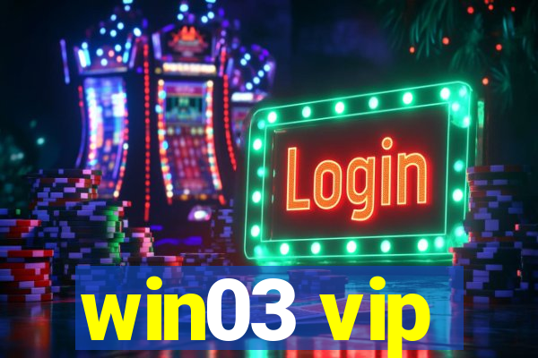 win03 vip