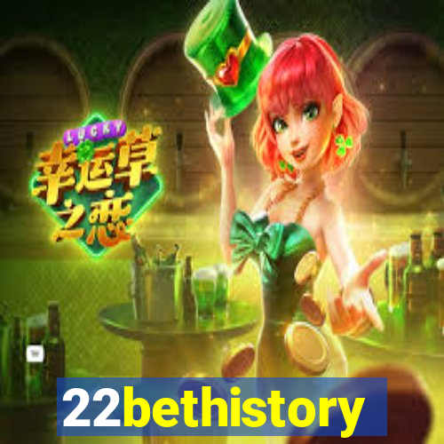 22bethistory