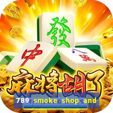 789 smoke shop and casino review