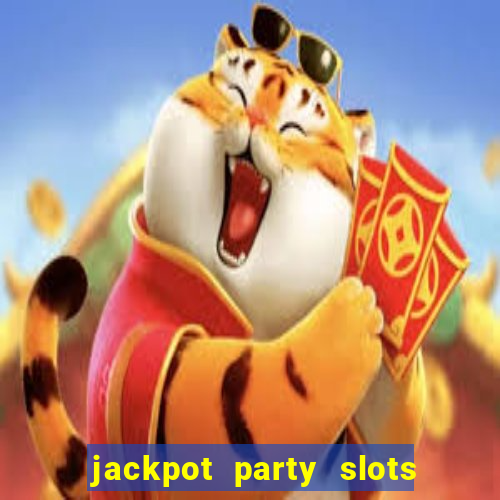 jackpot party slots win real cash