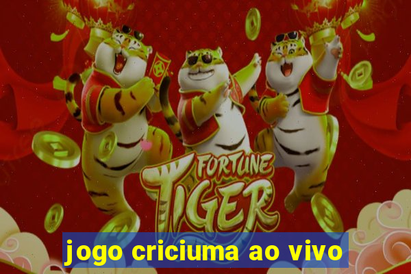 jogo criciuma ao vivo