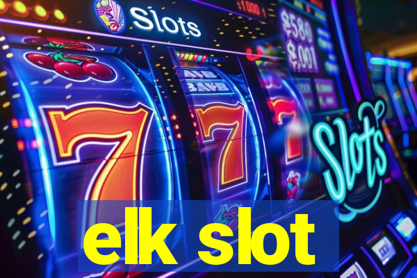 elk slot