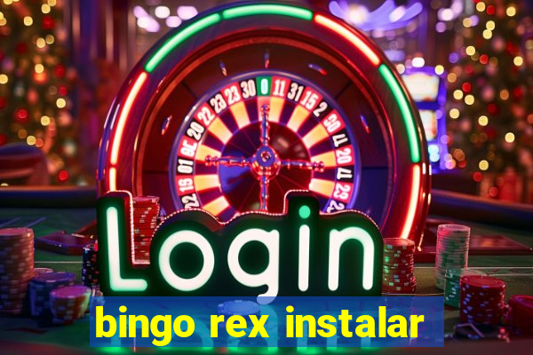 bingo rex instalar