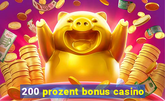 200 prozent bonus casino