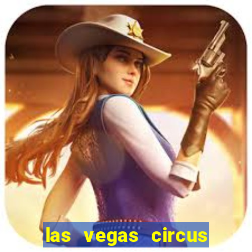 las vegas circus circus casino