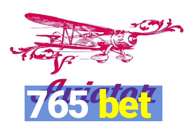 765 bet