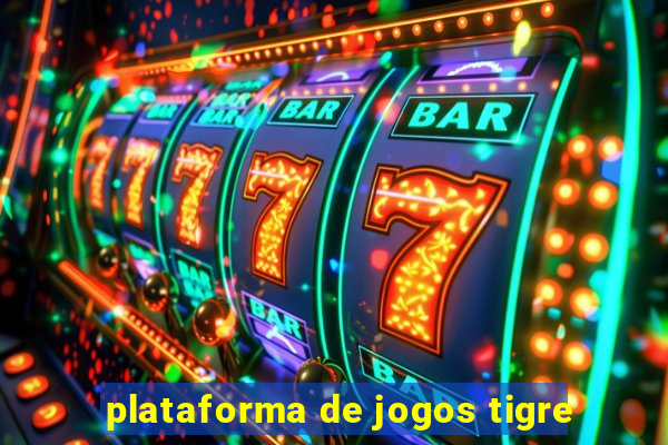 plataforma de jogos tigre