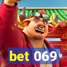 bet 069