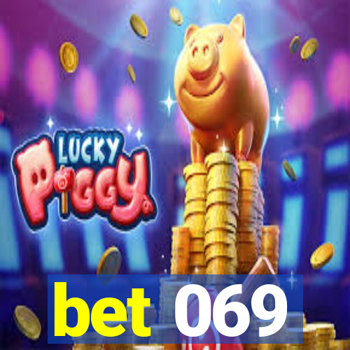 bet 069