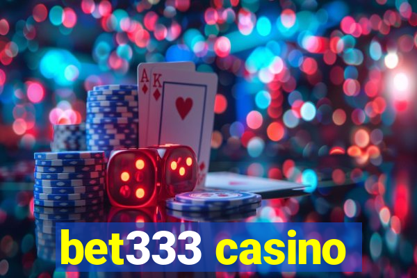 bet333 casino