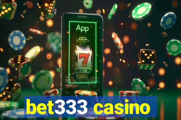 bet333 casino