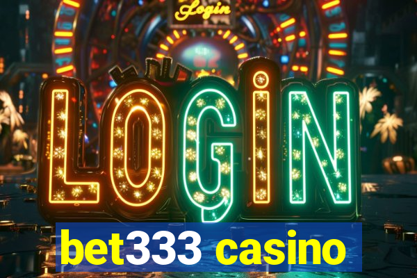 bet333 casino