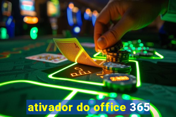 ativador do office 365