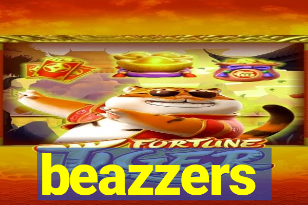 beazzers