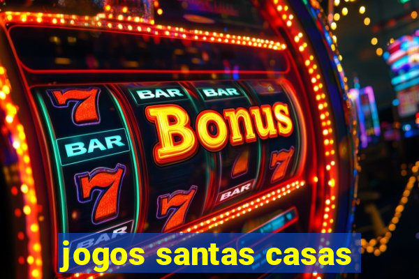 jogos santas casas