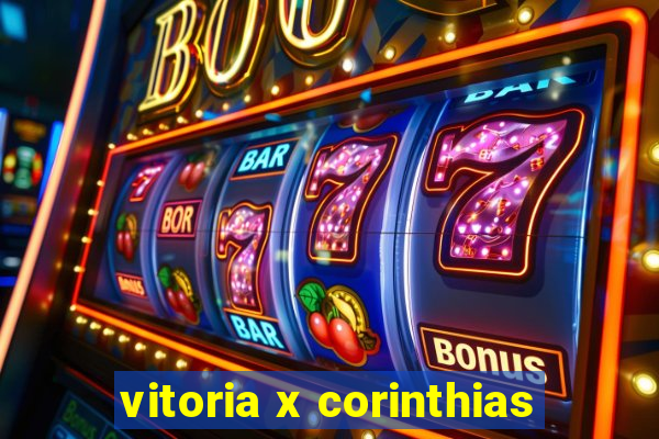 vitoria x corinthias