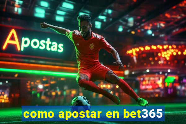 como apostar en bet365