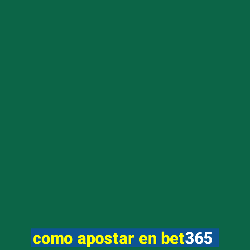 como apostar en bet365